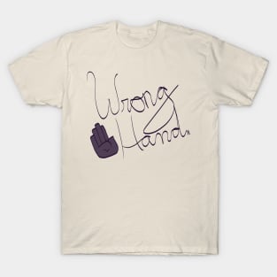 Wrong Hand T-Shirt